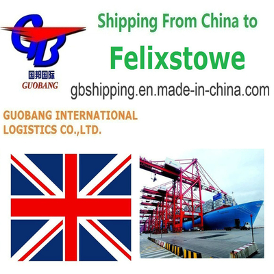 Douaneafhandeling Zeevracht Verzending naar Felixstowe UK vanuit /Shenzhen/Shanghai uitgevoerd door Guobang Shipping